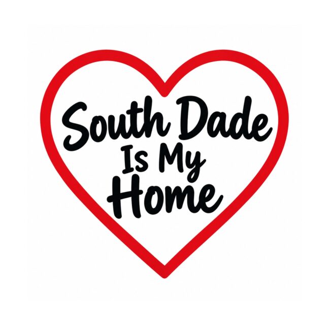 South Dade Is My Home